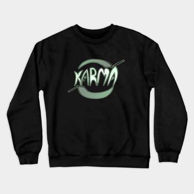 Karma Crewneck Sweatshirt by IanWylie87